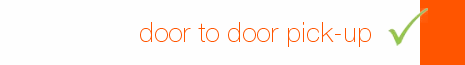 Door to door pick-up